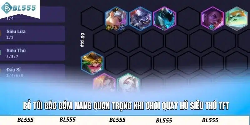 Bỏ túi các cẩm nang quan trọng khi chơi quay hũ siêu thú tft