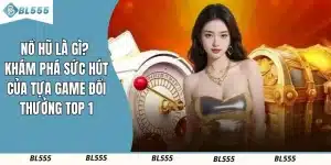 Nổ hũ là gì